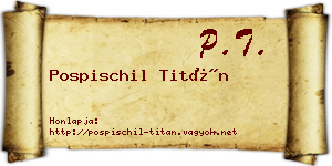 Pospischil Titán névjegykártya